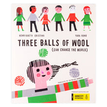 Load image into Gallery viewer, Three Balls of Wool (Can Change the World)